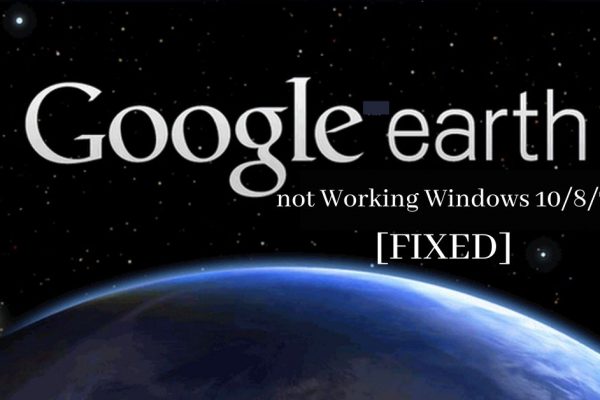 google earth not working windows 10/8/7
