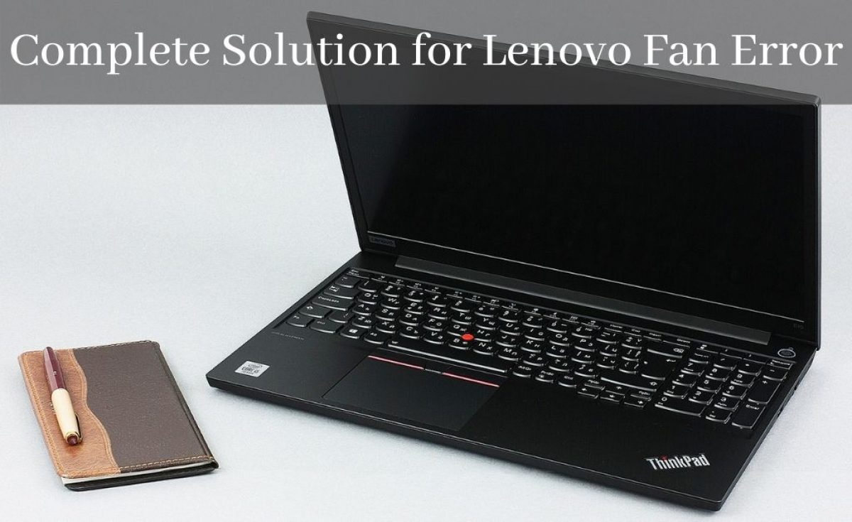 Lenovo Fan Error Get Complete Solution To Fix The Error
