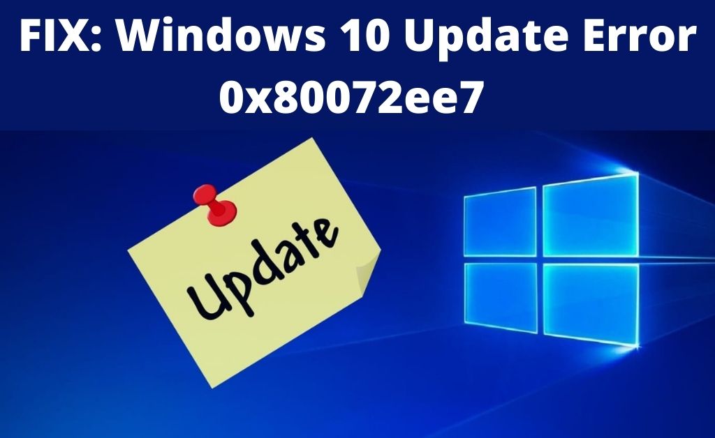 windows 10 update error 0x80072ee7