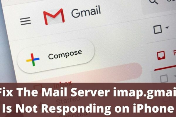 the mail server imap.gmail is not responding