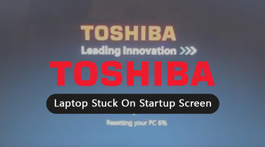 Toshiba-Laptop-Stuck-on-Startup-Screen