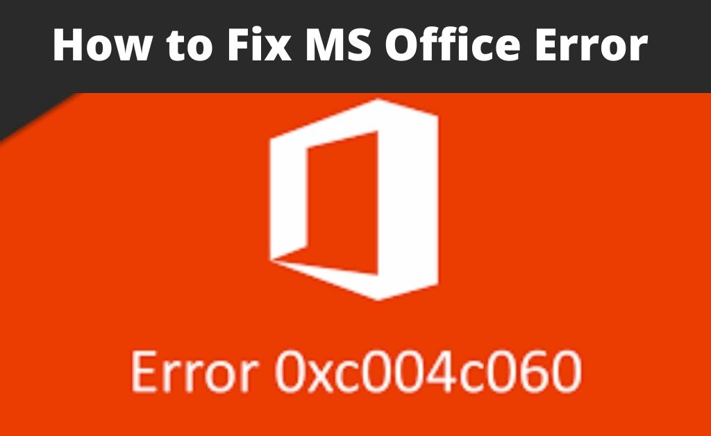 ms office error code 0xc004c060
