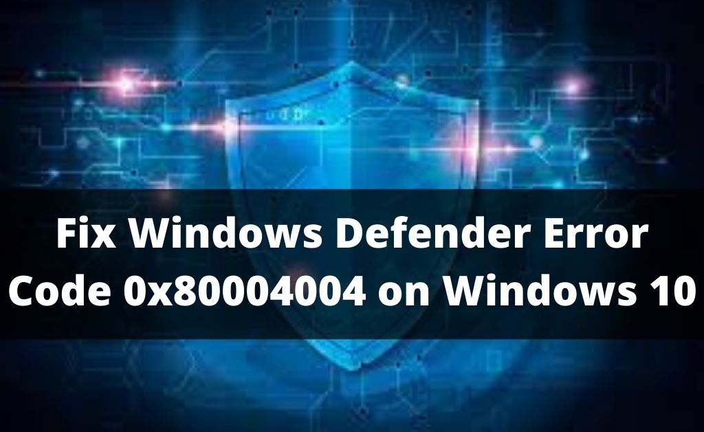 windows defender error code 0x80004004