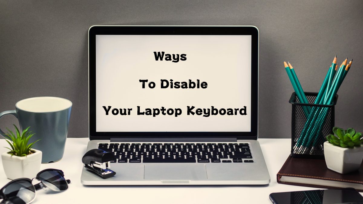 how to disable my laptop keyboard