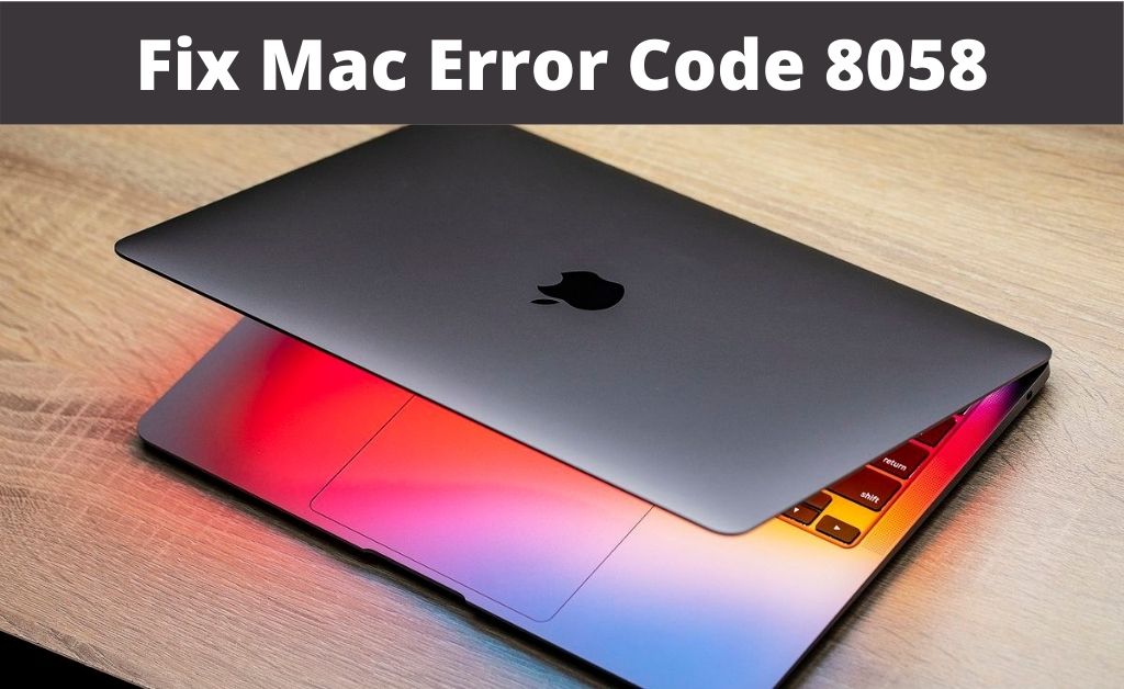 Mac Error Code 8058