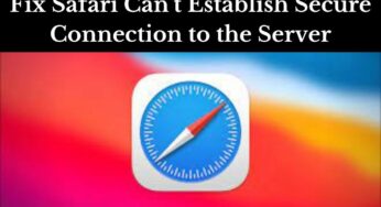Safari Can’t Establish Secure Connection [Fixed]