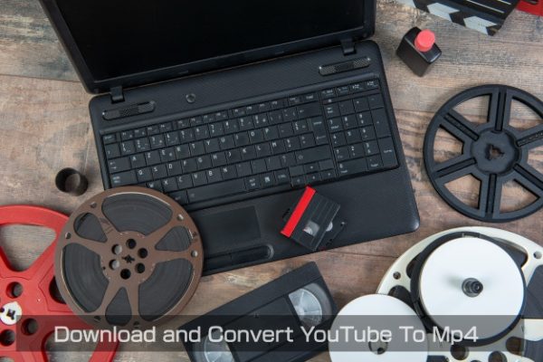Convert YouTube To Mp4