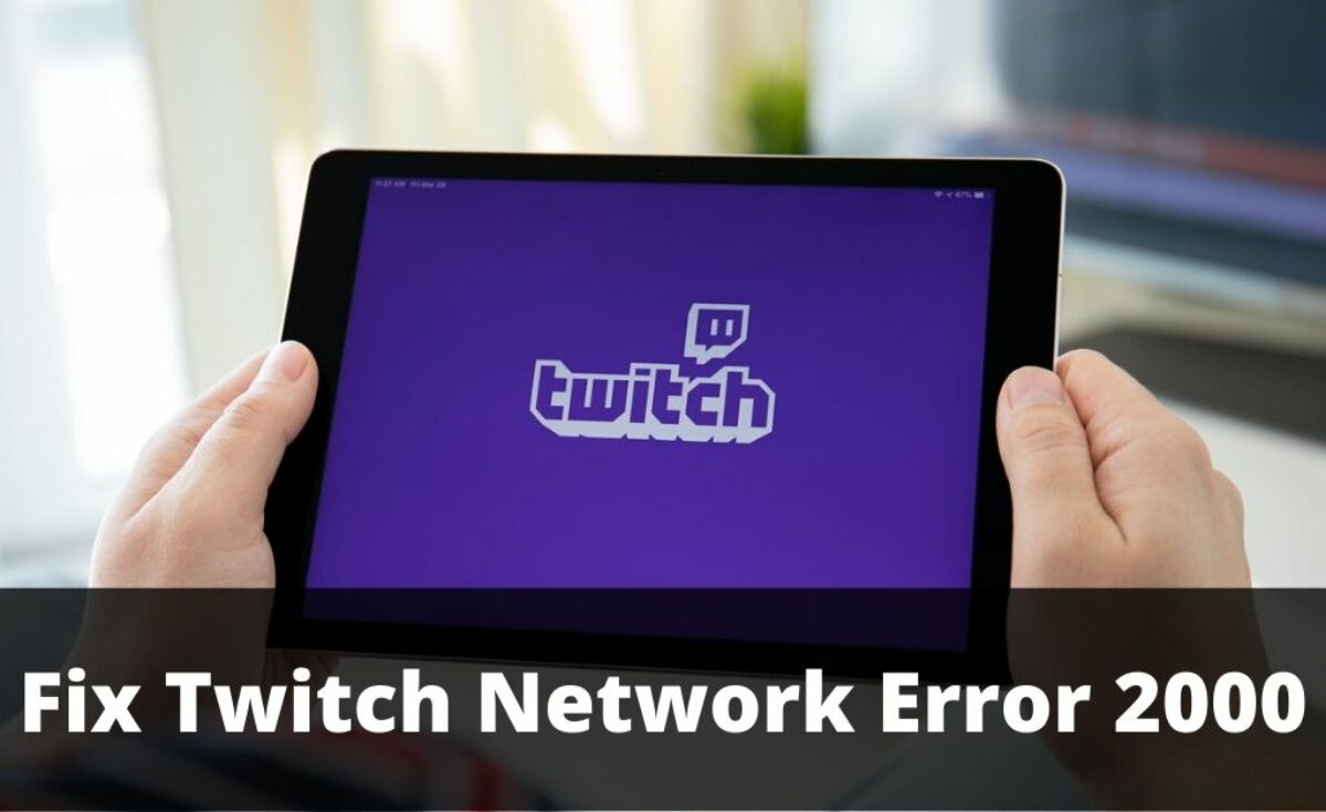 Fix Twitch Network Error 00 Best Solutions 22