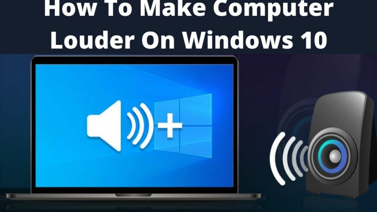 how to make computer louder windows 10