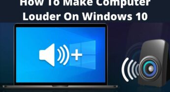 [Fixed] How To Make Computer Louder On Windows 10