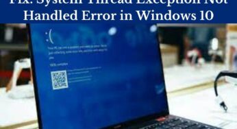 How to Fix: System Thread Exception Not Handled [Windows 10 Guide]