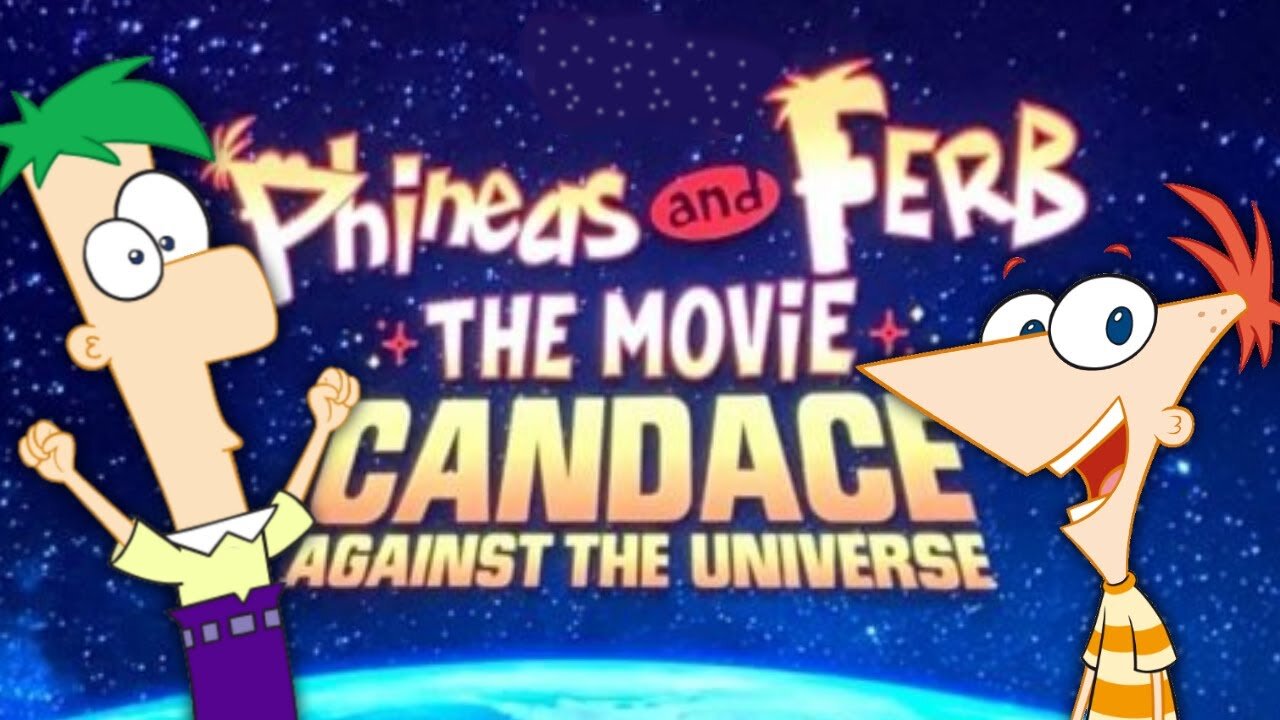 Phineas and Ferb The Movie : Candace Against the Universe