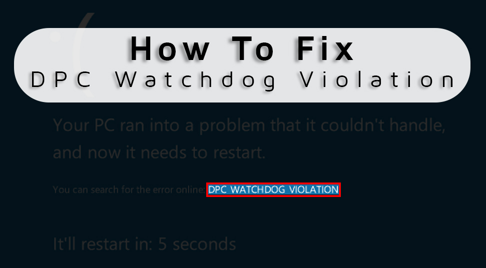 How To Fix DPC Watchdog Violation