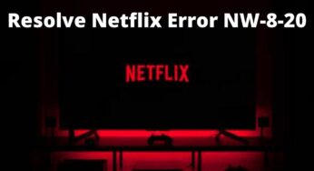 [Resolved] Netflix Error NW-8-20