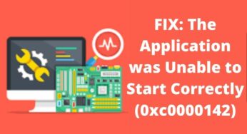 How to Fix The Application Was Unable To Start Correctly (0xc0000142)