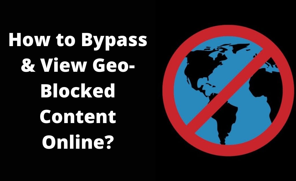 Geo-Blocked Content Online