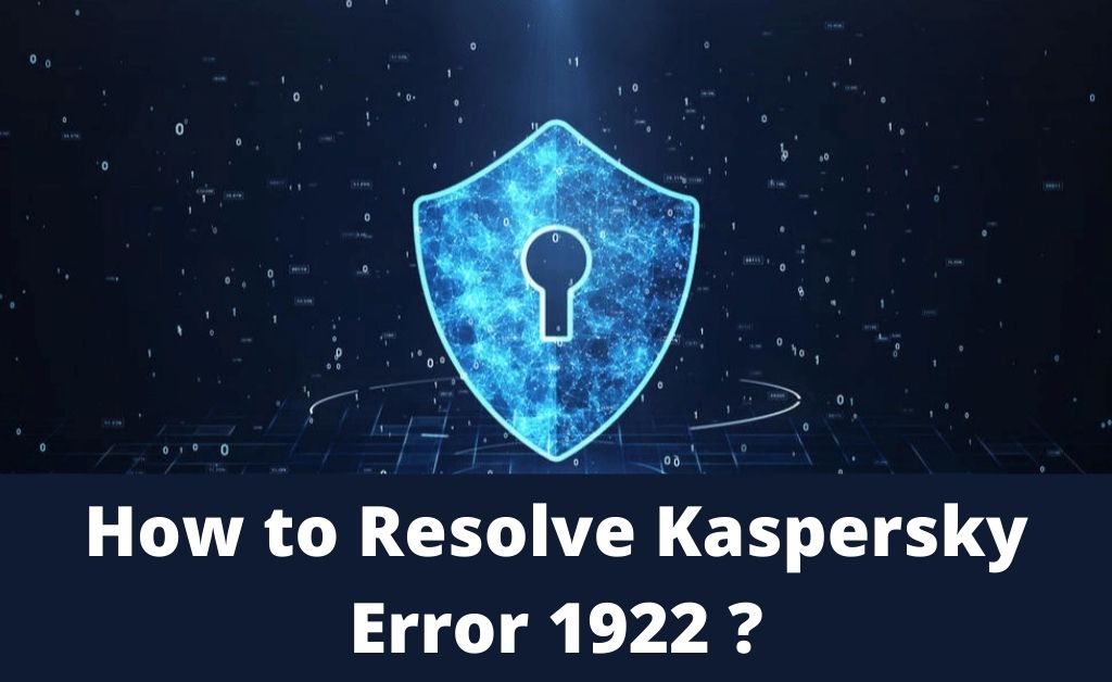 Kaspersky Error 1922