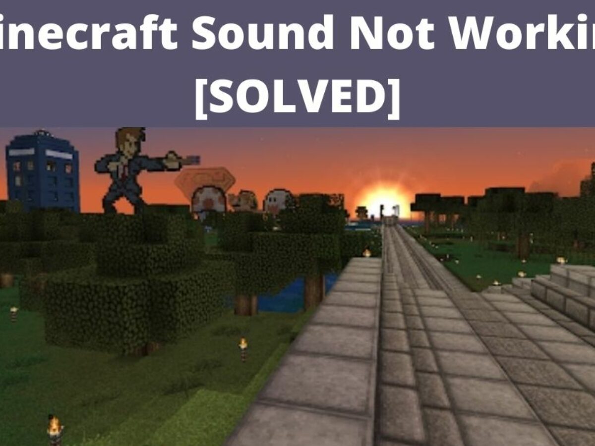 Minecraft Sound Not Working Solved How To Bring It Back Minecraft Sound Not Working Solved How To Bring It Back